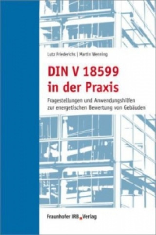 Carte DIN V 18599 in der Praxis. Lutz Friederichs