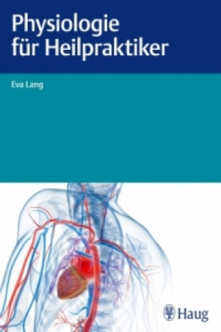 Könyv Physiologie für Heilpraktiker Eva Lang