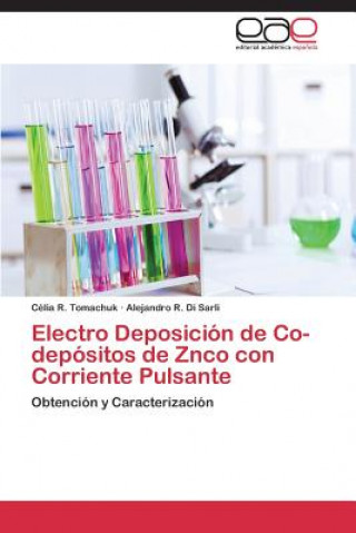 Książka Electro Deposicion de Co-Depositos de Znco Con Corriente Pulsante Tomachuk Celia R