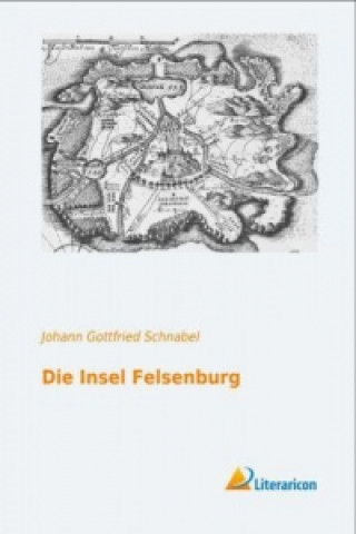 Carte Die Insel Felsenburg Johann Gottfried Schnabel