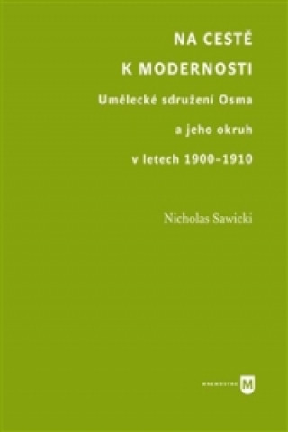 Kniha Na cestě k modernosti Nicholas Sawicki
