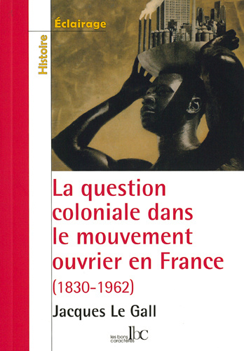 Livre La Question Coloniale Dans Le Mouvement 