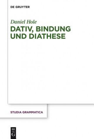 Kniha Dativ, Bindung und Diathese Daniel Hole