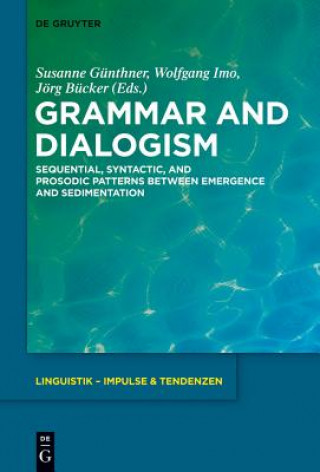Kniha Grammar and Dialogism Susanne Günthner