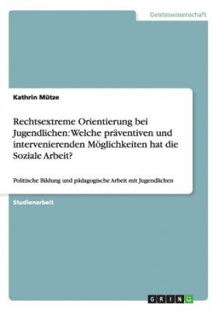 Książka Rechtsextreme Orientierung bei Jugendlichen Kathrin Mütze