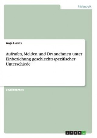 Carte Aufrufen, Melden und Drannehmen unter Einbeziehung geschlechtsspezifischer Unterschiede Anja Lubitz