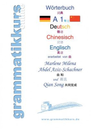 Carte Woerterbuch Deutsch - Chinesisch - Englisch Niveau A1 Marlene Milena Abdel Aziz - Schachner