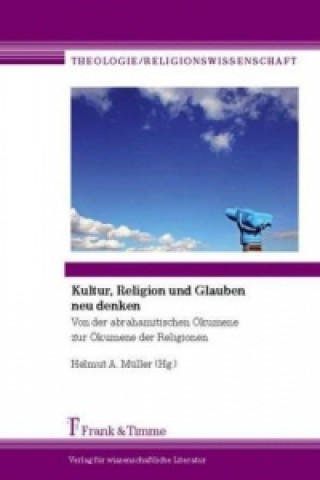 Книга Kultur, Religion und Glauben neu denken Helmut A. Müller