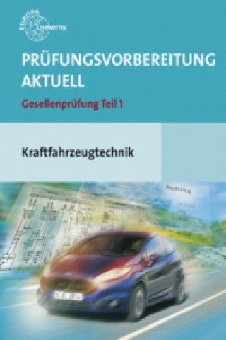 Książka Prüfungsvorbereitung aktuell Gesellenprüfung Teil 1 Kraftfahrzeugtechnik + Lösungen, 2 Bde. Richard Fischer