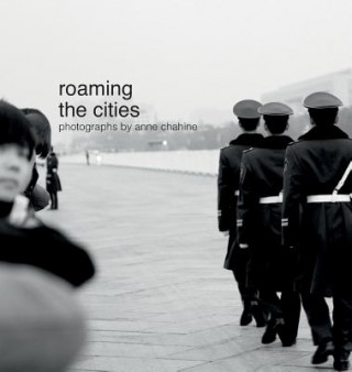 Kniha Roaming the Cities Anne Chahine