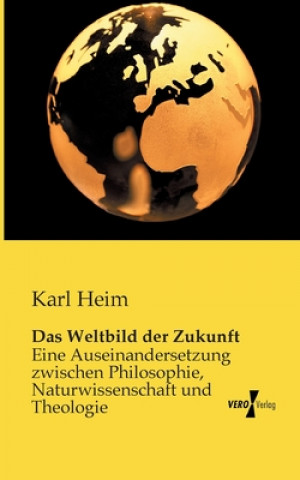 Livre Weltbild der Zukunft Karl Heim