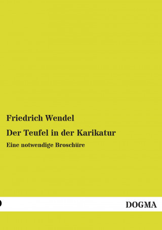Книга Der Teufel in der Karikatur Friedrich Wendel