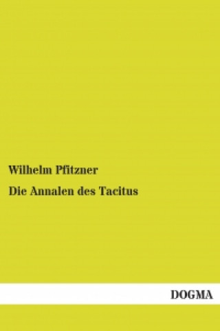 Книга Die Annalen des Tacitus Wilhelm Pfitzner