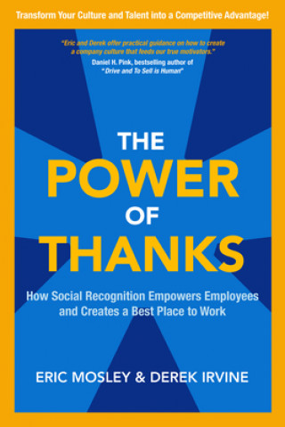 Könyv Power of Thanks: How Social Recognition Empowers Employees and Creates a Best Place to Work Eric Mosley