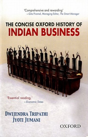 Könyv Concise Oxford History of Indian Business Dwijendra Tripathi