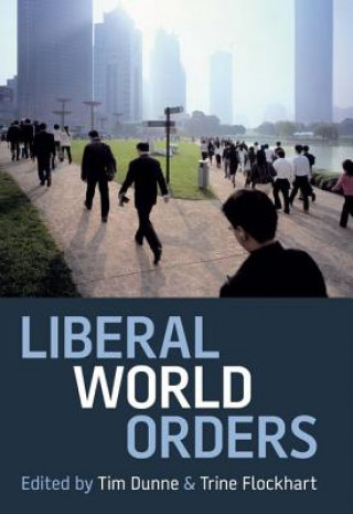 Carte Liberal World Orders Timothy Dunne