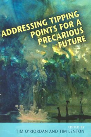 Libro Addressing Tipping Points for a Precarious Future Timothy ORiordan