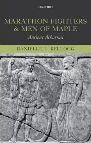 Книга Marathon Fighters and Men of Maple Danielle L. Kellogg