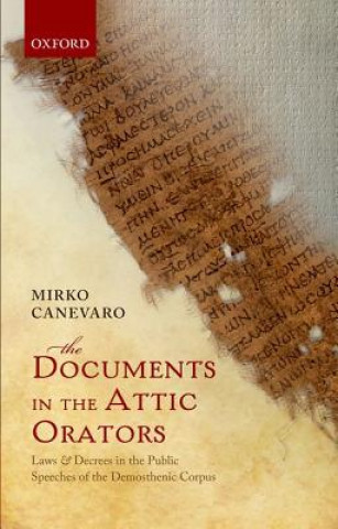 Kniha Documents in the Attic Orators Mirko Canevaro