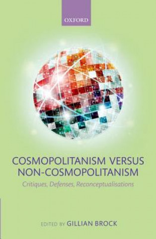 Book Cosmopolitanism versus Non-Cosmopolitanism Gillian Brock