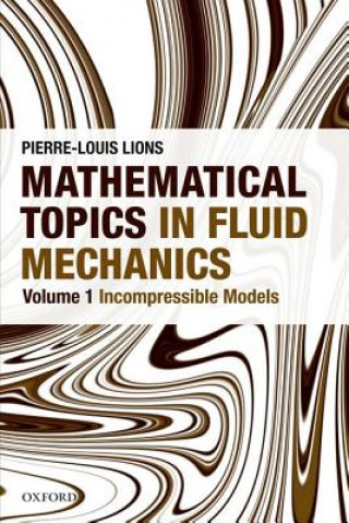 Livre Mathematical Topics in Fluid Mechanics Pierre-Louis Lions