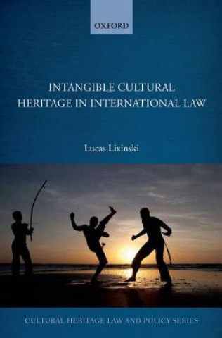 Carte Intangible Cultural Heritage in International Law Lucas Lixinski
