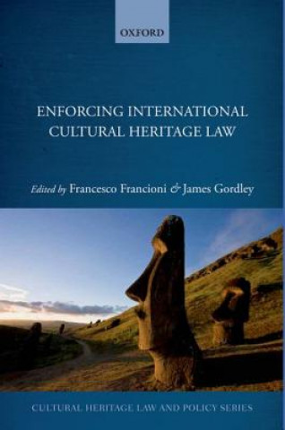 Kniha Enforcing International Cultural Heritage Law Francesco Francioni