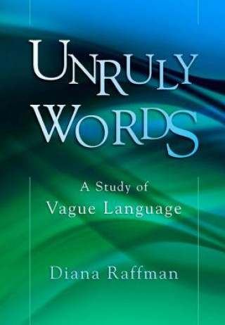 Kniha Unruly Words Diana Raffman