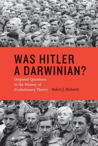 Книга Was Hitler a Darwinian? Robert J. Richards