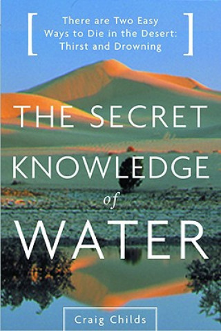 Carte Secret Knowledge of Water Craig Childs