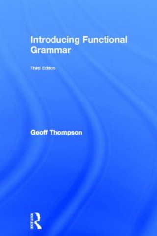 Carte Introducing Functional Grammar Geoff Thompson
