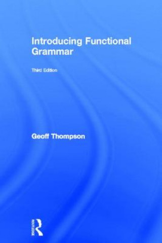 Kniha Introducing Functional Grammar Geoff Thompson