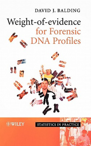 Könyv Weight-of-evidence for Forensic DNA Profiles Balding