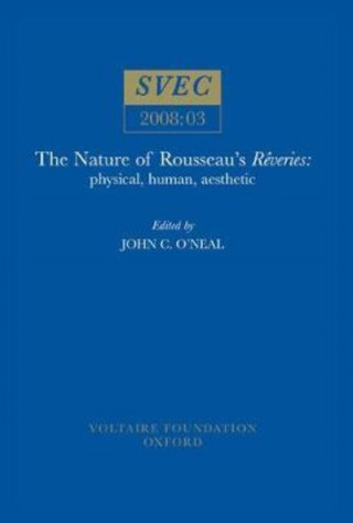 Kniha Nature of Rousseau's 'Reveries' John C. ONeal