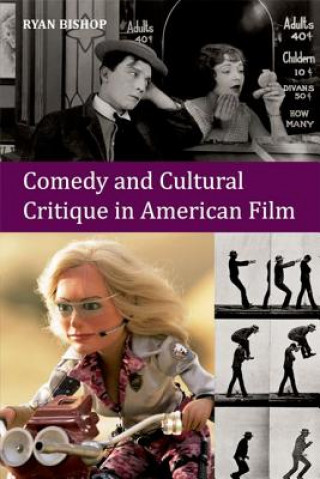 Könyv Comedy and Cultural Critique in American Film Ryan Bishop