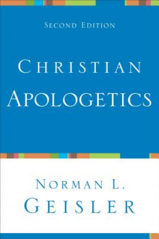 Книга Christian Apologetics Norman L. Geisler