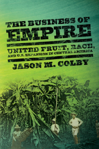 Könyv Business of Empire Jason M. Colby