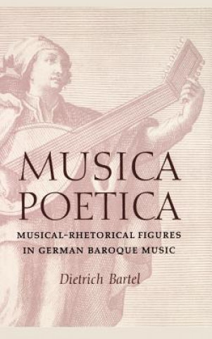 Книга Musica Poetica Dietrich Bartel