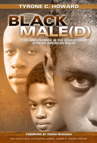 Kniha Black Male(d) Tyrone C. Howard