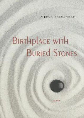 Carte Birthplace with Buried Stones Meena Alexander