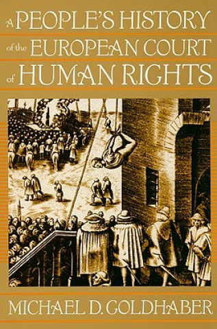 Könyv People's History of the European Court of Human Rights Michael D. Goldhaber