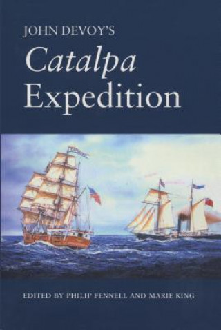 Kniha John Devoy's Catalpa Expedition Philip Fennell