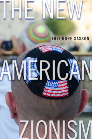Carte New American Zionism Theodore Sasson