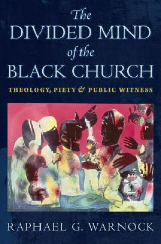 Carte Divided Mind of the Black Church Raphael G. Warnock