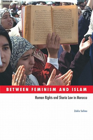 Kniha Between Feminism and Islam Zakia Salime