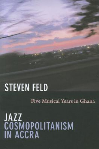 Carte Jazz Cosmopolitanism in Accra Steven Feld