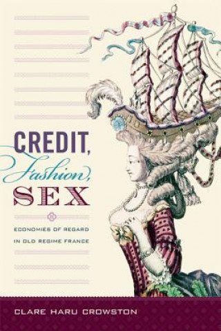 Libro Credit, Fashion, Sex Clare Haru Crowston