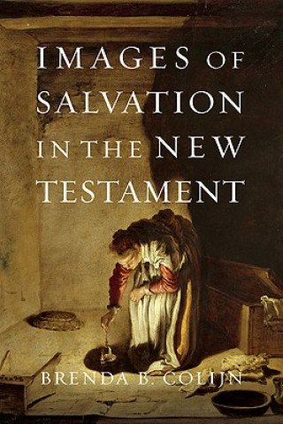 Carte Images of Salvation in the New Testament Brenda B Colijn