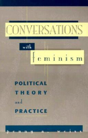 Livre Conversations with Feminism Penny A. Weiss