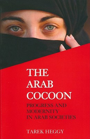 Knjiga Arab Cocoon Tarek Heggy